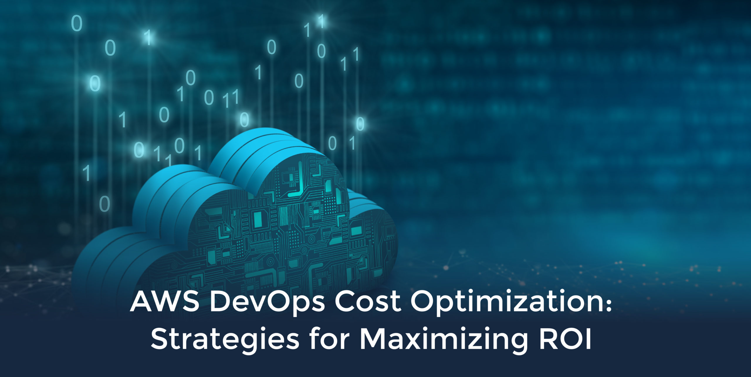 AWS DevOps Cost Optimization: Strategies for Maximizing ROI